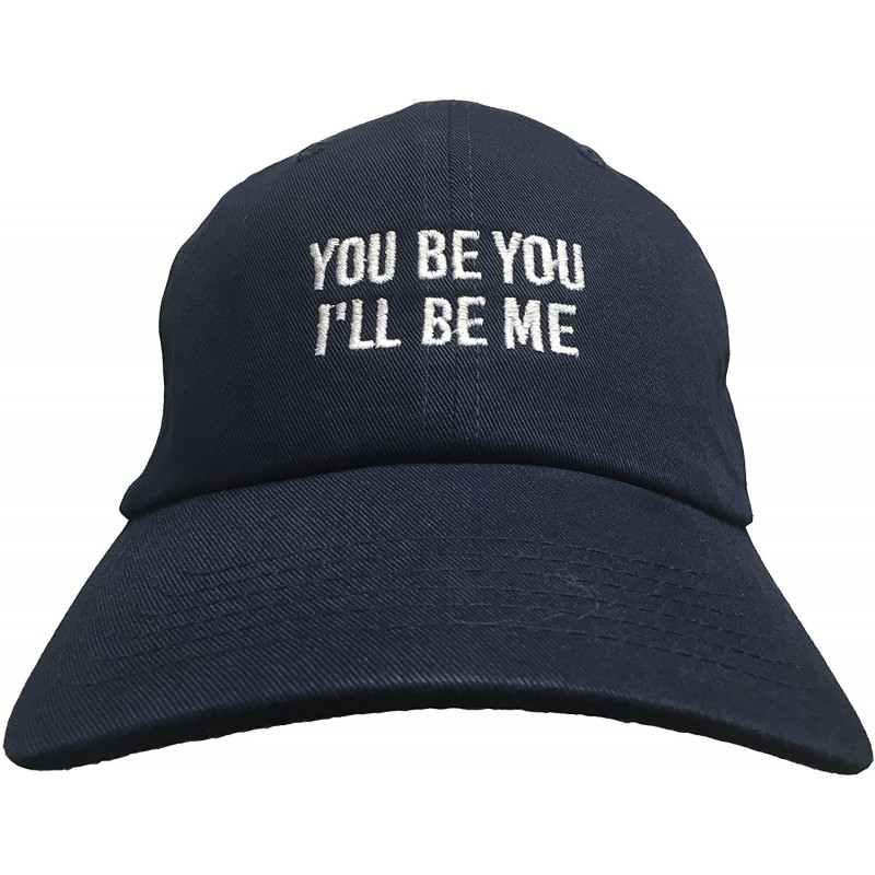 Baseball Caps You Be You- I'll Be Me - Embroidered (Dad Cap) Polo Style Unstructrured Ball Cap - Navy Blue - CI186K3W9Z9 $34.10