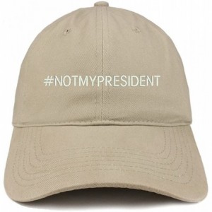 Baseball Caps Hashtag Not My President Embroidered Soft Cotton Adjustable Cap Dad Hat - Khaki - C018CS45D98 $33.57