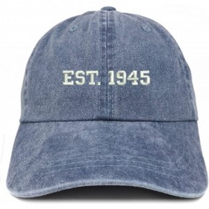 Baseball Caps EST 1945 Embroidered - 75th Birthday Gift Pigment Dyed Washed Cap - Navy - CP180QUDLA2 $34.08